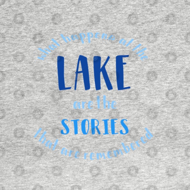 Lake Stories by MMaeDesigns